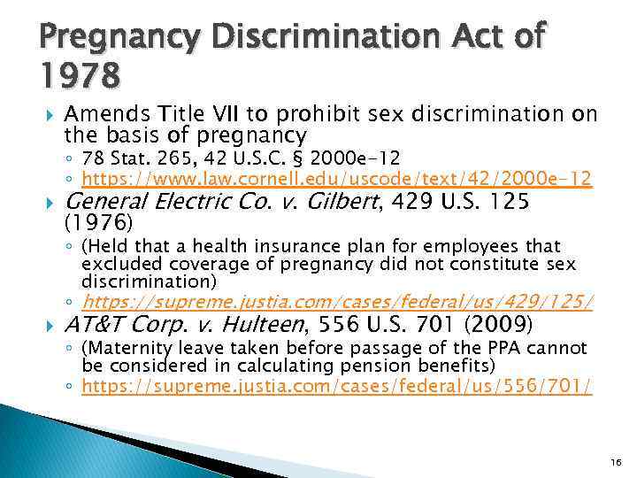 Pregnancy Discrimination Act of 1978 Amends Title VII to prohibit sex discrimination on the