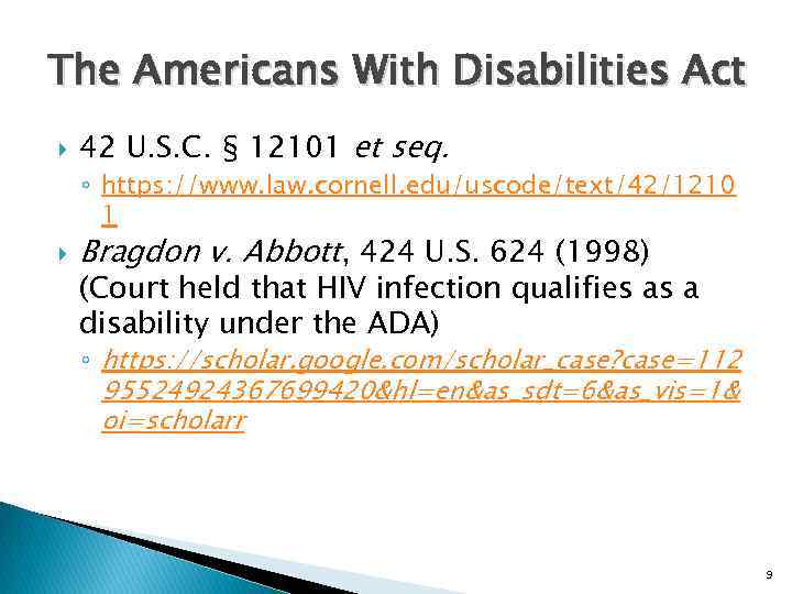 The Americans With Disabilities Act 42 U. S. C. § 12101 et seq. ◦