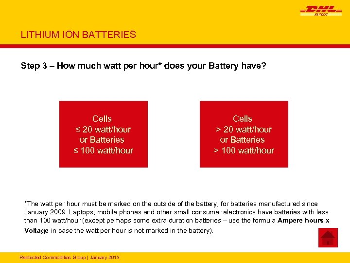 LITHIUM ION BATTERIES Step 3 – How much watt per hour* does your Battery