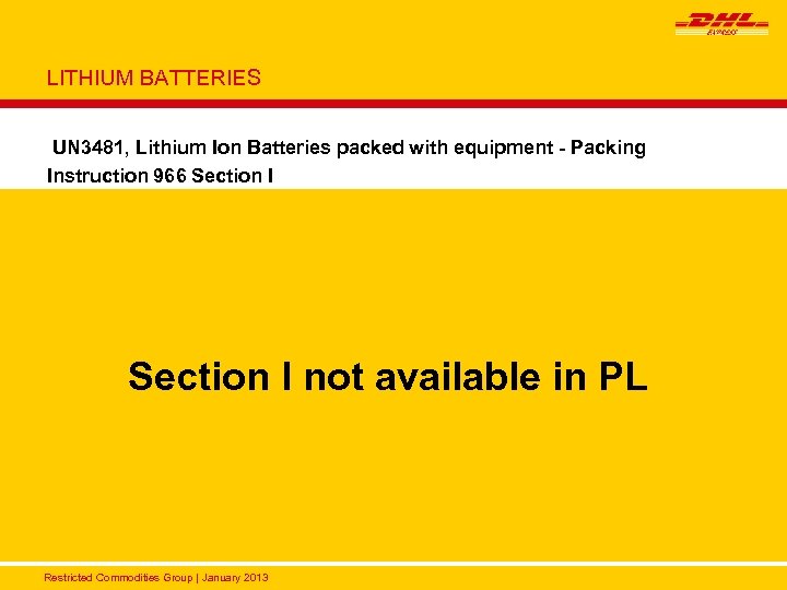 LITHIUM BATTERIES UN 3481, Lithium Ion Batteries packed with equipment - Packing Instruction 966