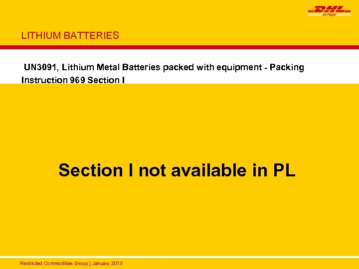LITHIUM BATTERIES UN 3091, Lithium Metal Batteries packed with equipment - Packing Instruction 969