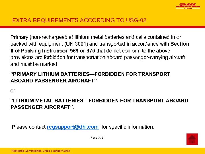 EXTRA REQUIREMENTS ACCORDING TO USG-02 Primary (non-rechargeable) lithium metal batteries and cells contained in