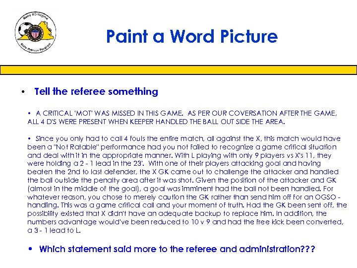 Paint a Word Picture • Tell the referee something • A CRITICAL 'MOT' WAS