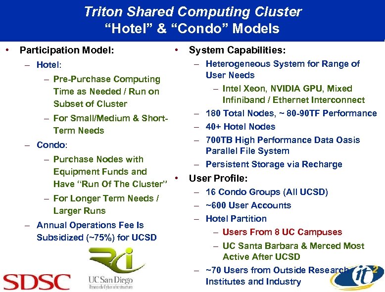 Triton Shared Computing Cluster “Hotel” & “Condo” Models • Participation Model: • – Hotel:
