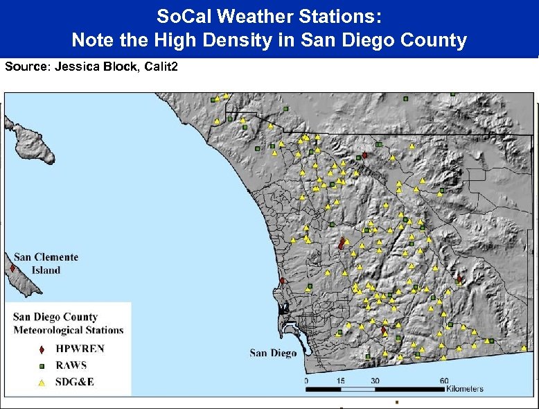 So. Cal Weather Stations: Note the High Density in San Diego County Source: Jessica