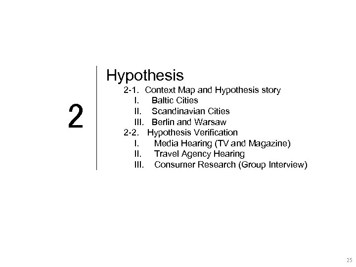 Hypothesis 2 2 -1. 　Context Map and Hypothesis story I. Baltic Cities II. Scandinavian