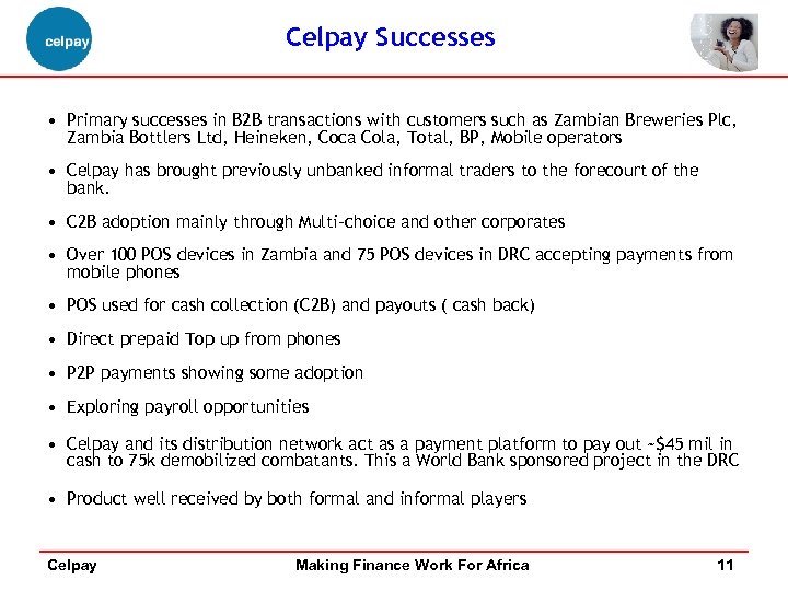 Celpay Successes • Primary successes in B 2 B transactions with customers such as