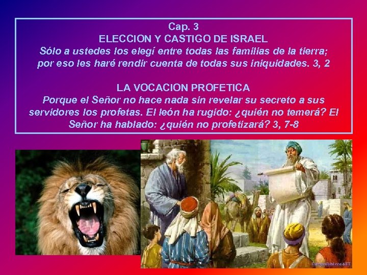 Cap. 3 ELECCION Y CASTIGO DE ISRAEL Sólo a ustedes los elegí entre todas