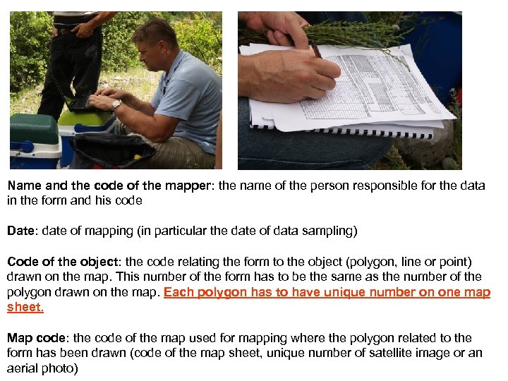 Name and the code of the mapper: the name of the person responsible for
