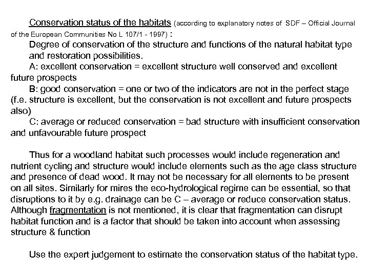 Conservation status of the habitats (according to explanatory notes of SDF – Official Journal