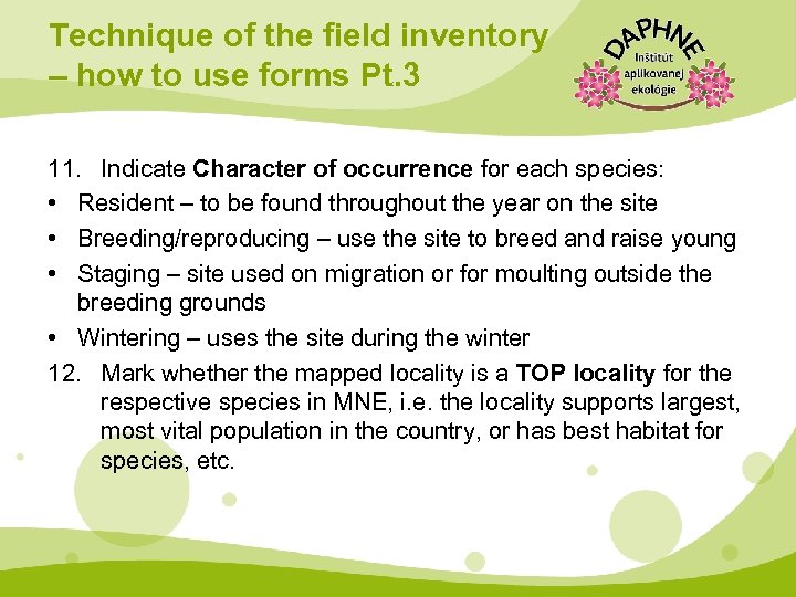 Technique of the field inventory – how to use forms Pt. 3 11. Indicate