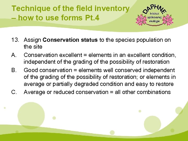 Technique of the field inventory – how to use forms Pt. 4 13. Assign