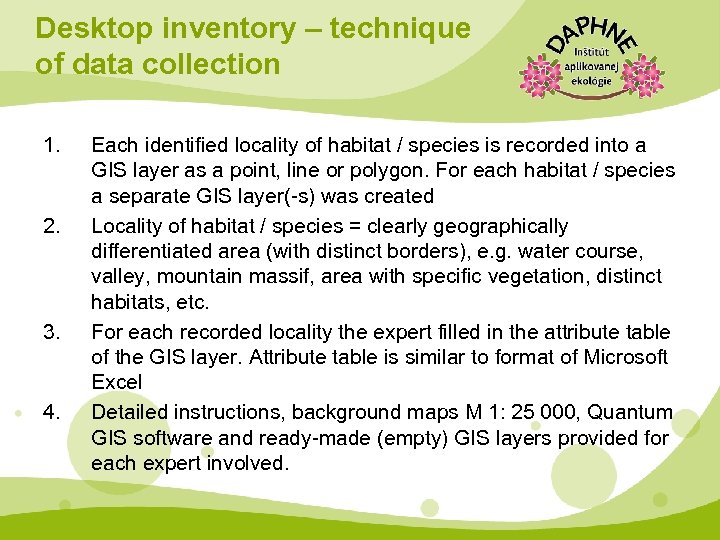 Desktop inventory – technique of data collection 1. 2. 3. 4. Each identified locality