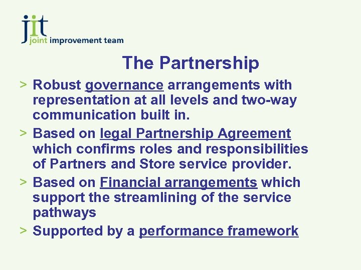 The Partnership > Robust governance arrangements with representation at all levels and two-way communication