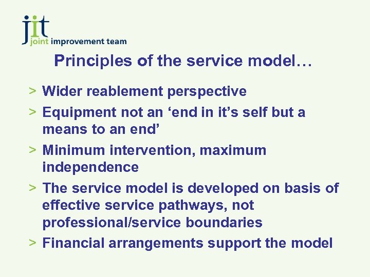 Principles of the service model… > Wider reablement perspective > Equipment not an ‘end