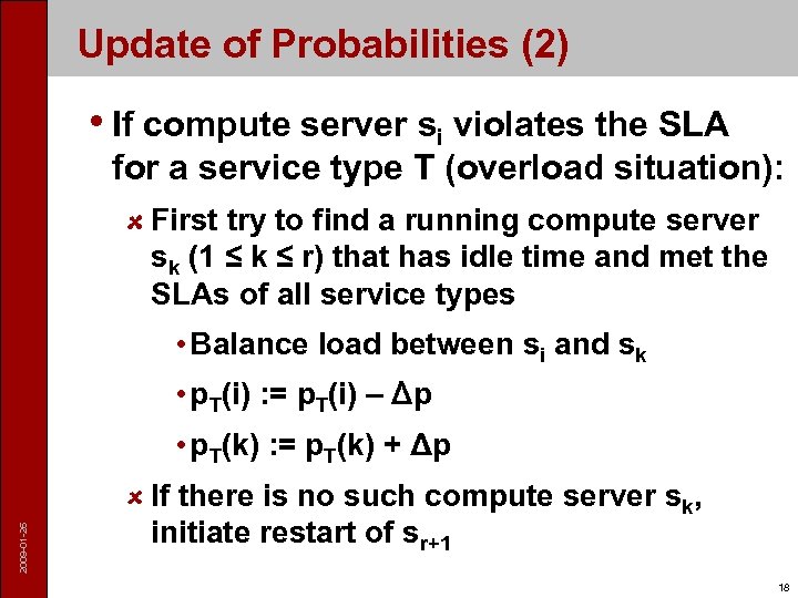 Update of Probabilities (2) • If compute server si violates the SLA for a