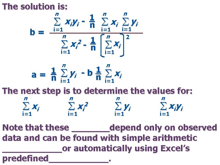 The solution is: n b= xiy i - 1 S n i=1 n n