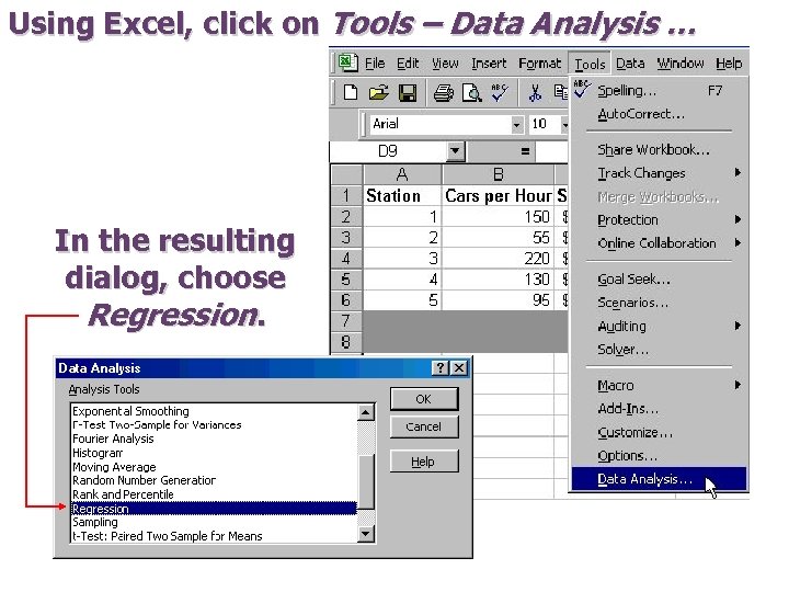 Using Excel, click on Tools – Data Analysis … In the resulting dialog, choose