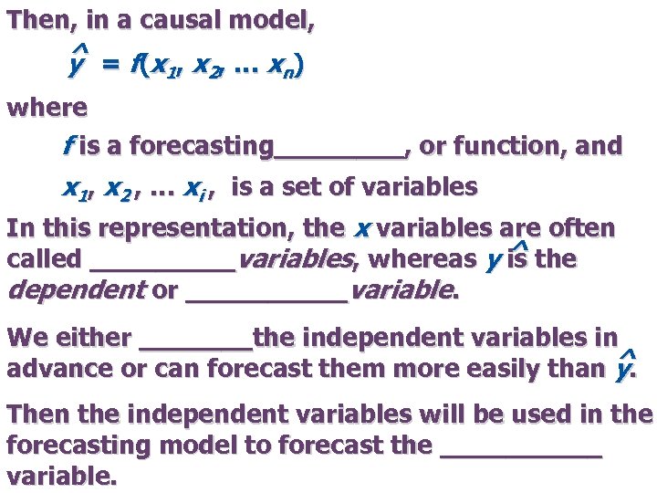 Then, in a causal model, ^ = f (x , … x ) y