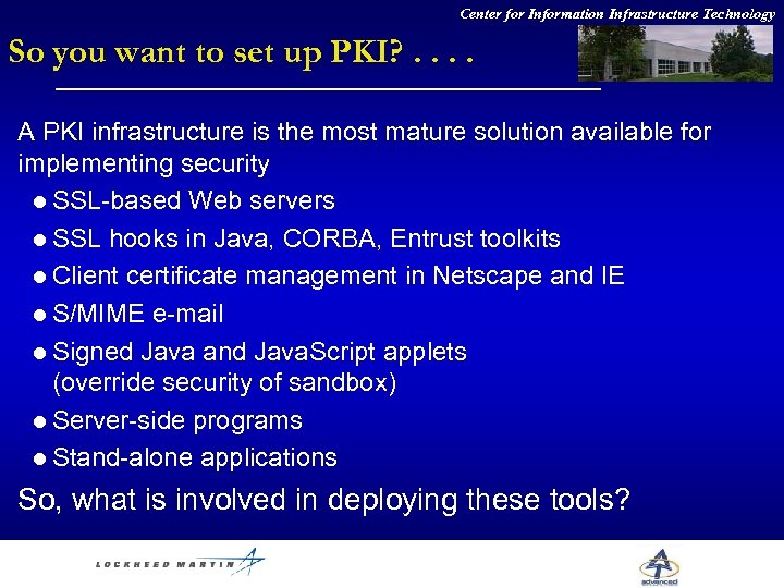 Center for Information Infrastructure Technology So you want to set up PKI? . .