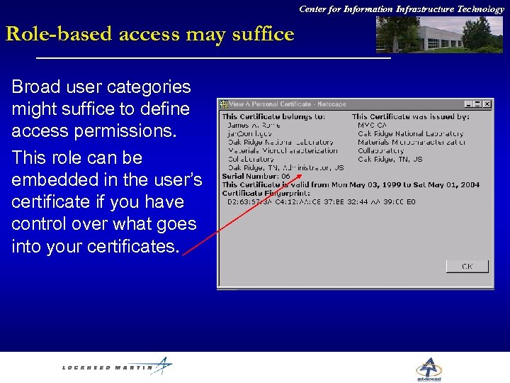 Center for Information Infrastructure Technology Role-based access may suffice Broad user categories might suffice