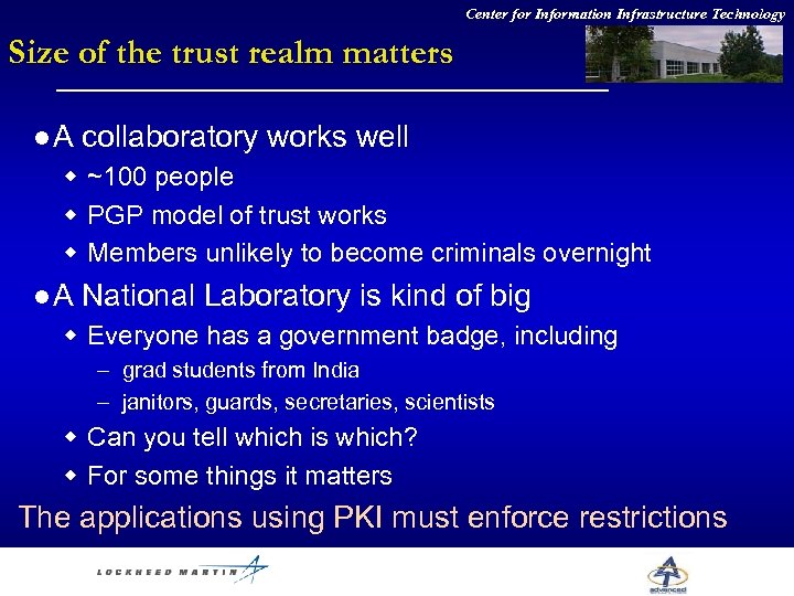 Center for Information Infrastructure Technology Size of the trust realm matters l. A collaboratory