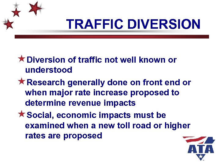 TRAFFIC DIVERSION «Diversion of traffic not well known or understood «Research generally done on