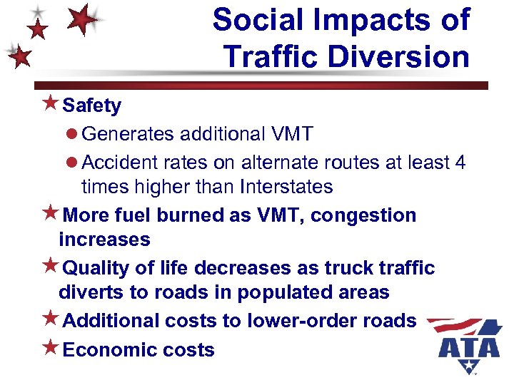 Social Impacts of Traffic Diversion «Safety l Generates additional VMT l Accident rates on