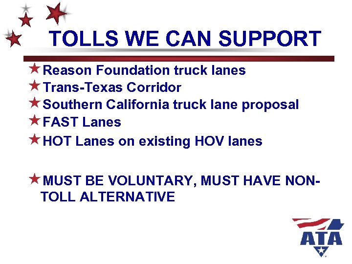 TOLLS WE CAN SUPPORT «Reason Foundation truck lanes «Trans-Texas Corridor «Southern California truck lane