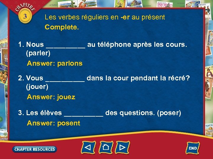 3 Les verbes réguliers en -er au présent Complete. 1. Nous _____ au téléphone