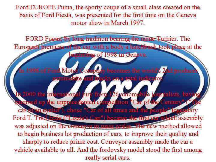 Ford EUROPE Puma, the sporty coupe of a small class created on the basis
