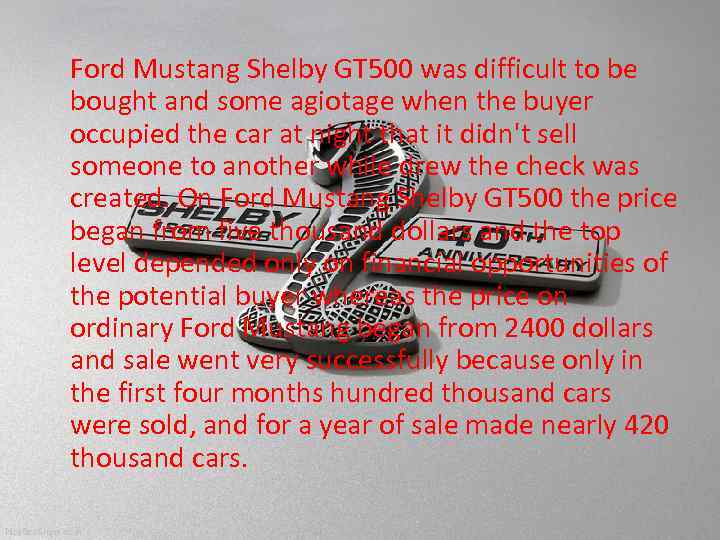 Ford Mustang Shelby GT 500 was difficult to be bought and some agiotage when
