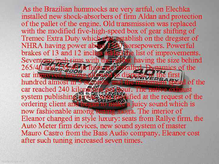 As the Brazilian hummocks are very artful, on Elechka installed new shock-absorbers of firm
