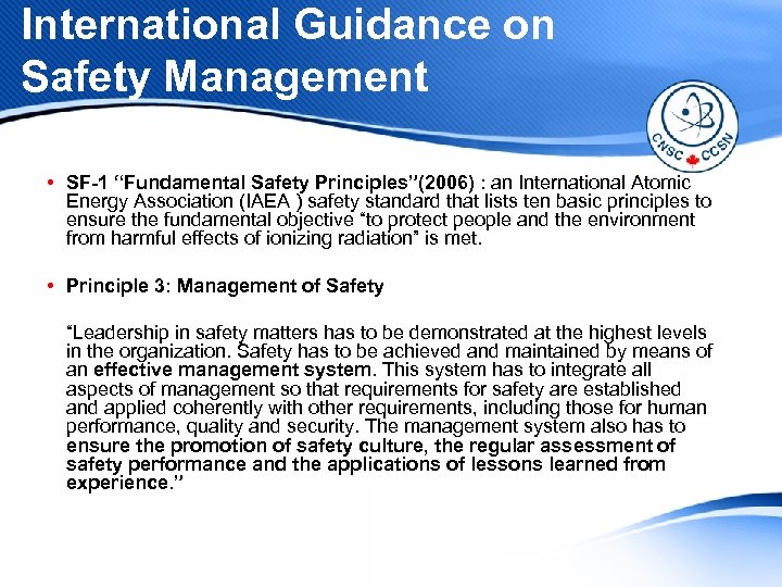 International Guidance on Safety Management • SF-1 “Fundamental Safety Principles”(2006) : an International Atomic