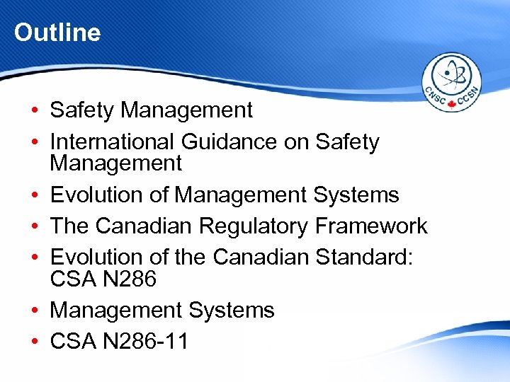 Outline • Safety Management • International Guidance on Safety Management • Evolution of Management