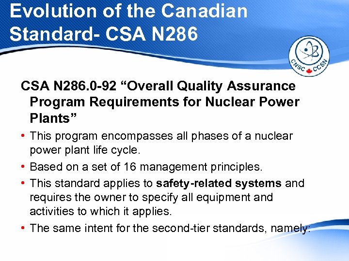 Evolution of the Canadian Standard- CSA N 286. 0 -92 “Overall Quality Assurance Program