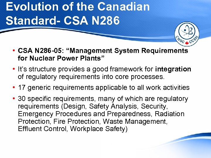 Evolution of the Canadian Standard- CSA N 286 • CSA N 286 -05: “Management