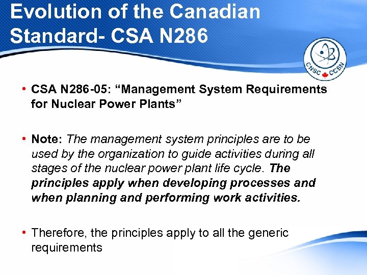 Evolution of the Canadian Standard- CSA N 286 • CSA N 286 -05: “Management