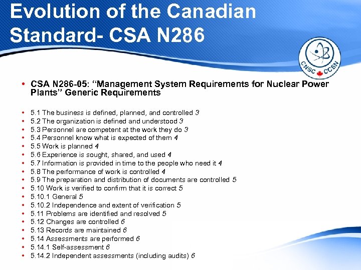 Evolution of the Canadian Standard- CSA N 286 • CSA N 286 -05: “Management