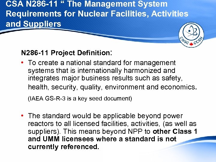 CSA N 286 -11 “ The Management System Requirements for Nuclear Facilities, Activities and