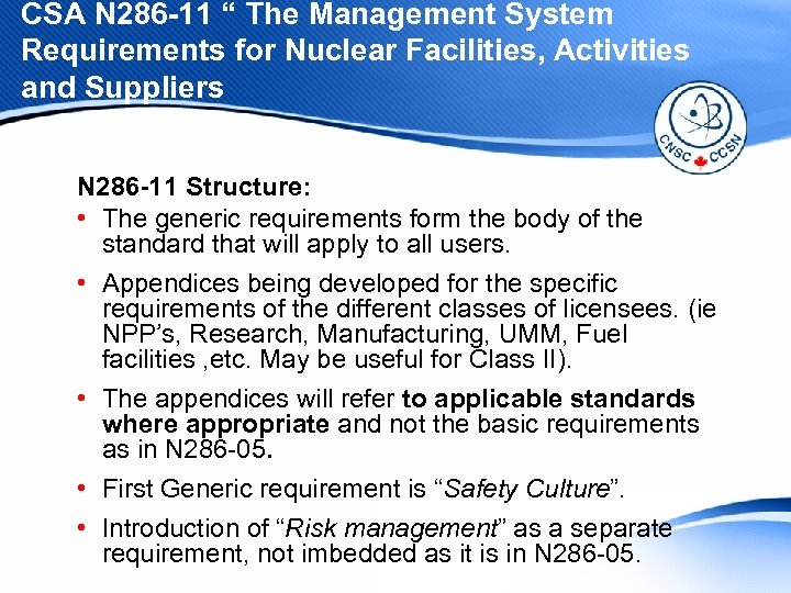 CSA N 286 -11 “ The Management System Requirements for Nuclear Facilities, Activities and