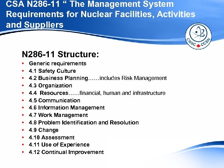 CSA N 286 -11 “ The Management System Requirements for Nuclear Facilities, Activities and