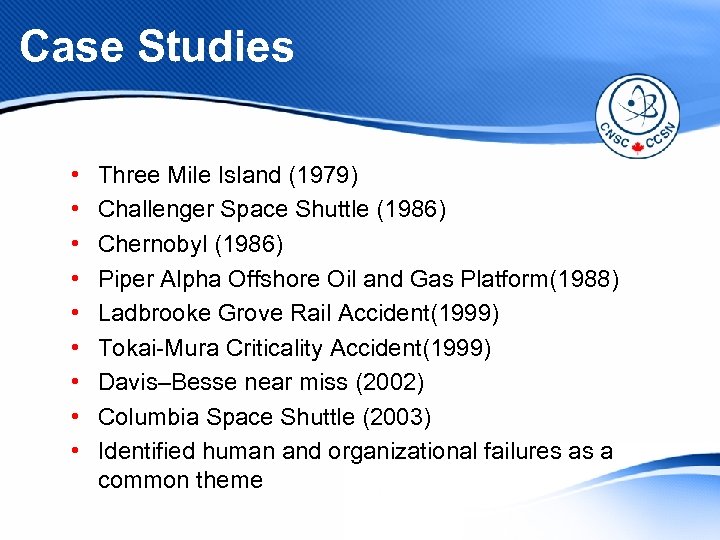 Case Studies • • • Three Mile Island (1979) Challenger Space Shuttle (1986) Chernobyl