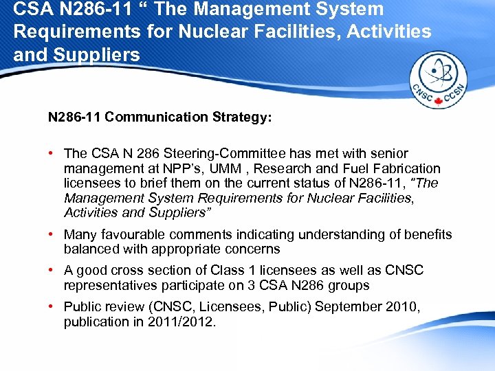 CSA N 286 -11 “ The Management System Requirements for Nuclear Facilities, Activities and