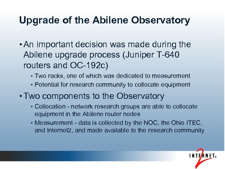 Upgrade of the Abilene Observatory • An important decision was made during the Abilene