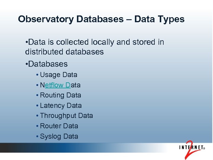 Observatory Databases – Datа Types • Data is collected locally and stored in distributed