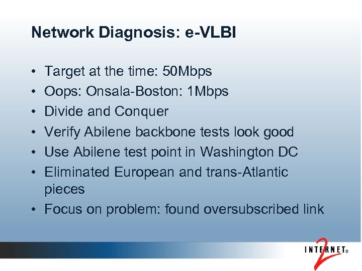 Network Diagnosis: e-VLBI • • • Target at the time: 50 Mbps Oops: Onsala-Boston: