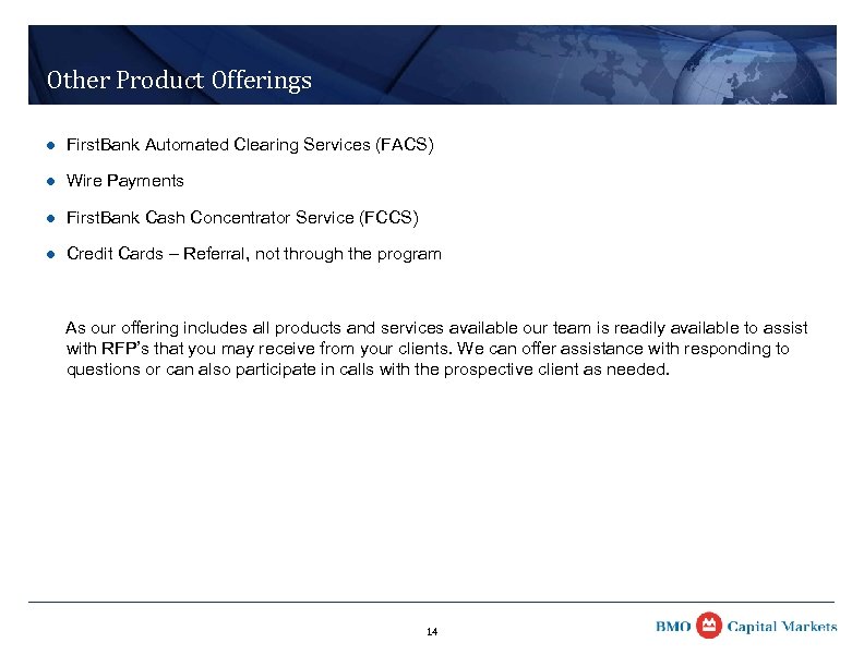 Other Product Offerings l First. Bank Automated Clearing Services (FACS) l Wire Payments l