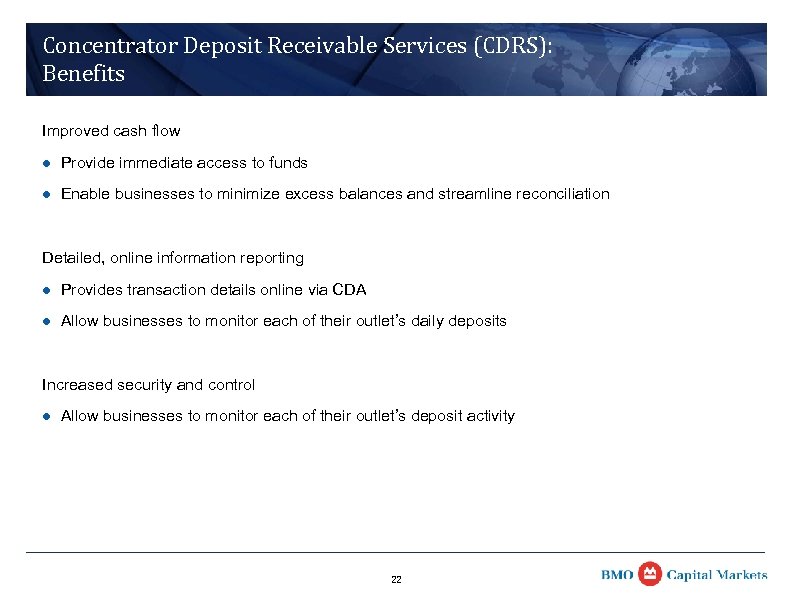 Concentrator Deposit Receivable Services (CDRS): Benefits Improved cash flow l Provide immediate access to