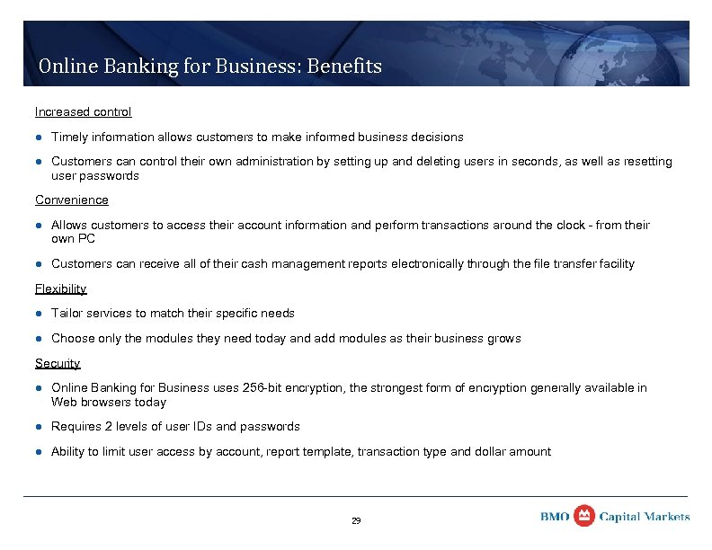 Online Banking for Business: Benefits Increased control l Timely information allows customers to make